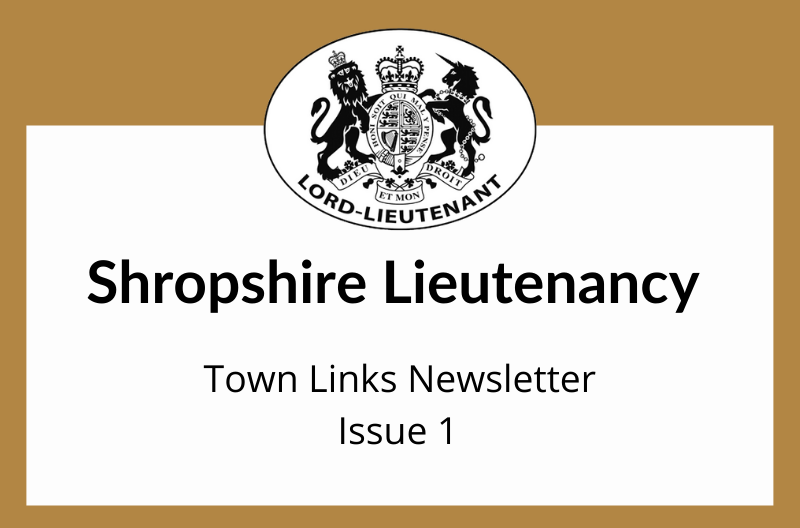Shropshire Lieutenancy Town Links Newsletter Issue 1