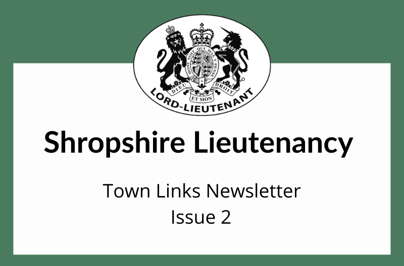 Shropshire Lieutenancy Town Links Newsletter Issue 2