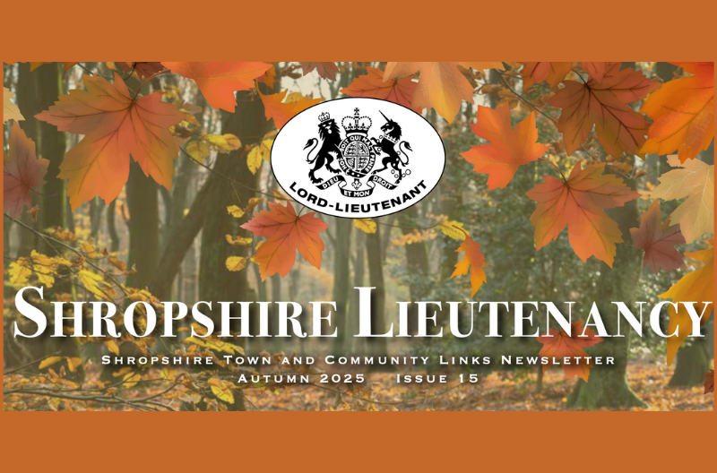 Shropshire Lieutenancy Autumn Newsletter 2025